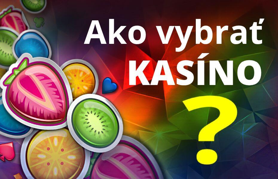 AKO vybrat kasíno