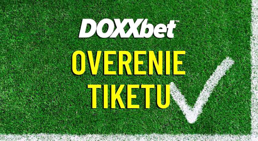Doxxbet overenie tiketu