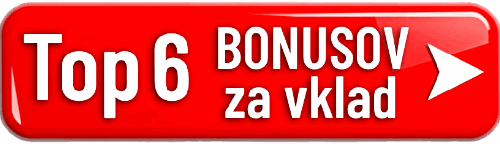 top 6 bonusy za vklad na Slovensku