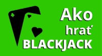 Blackjack pravidlá